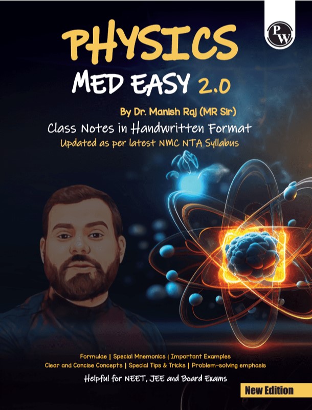 Physics Med Easy 2.0 Notes | Notes, Formulas, Mnemonics, Tips & Tricks for NEET | JEE & Board Exams | Dr. Manish Raj (MR Sir) Physics Handwritten Notes
